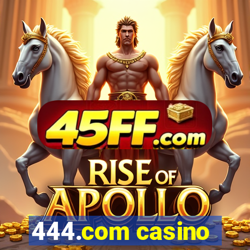 444.com casino